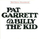 Dylan Bob - Pat Garrett & Billy The Kid ( OST )