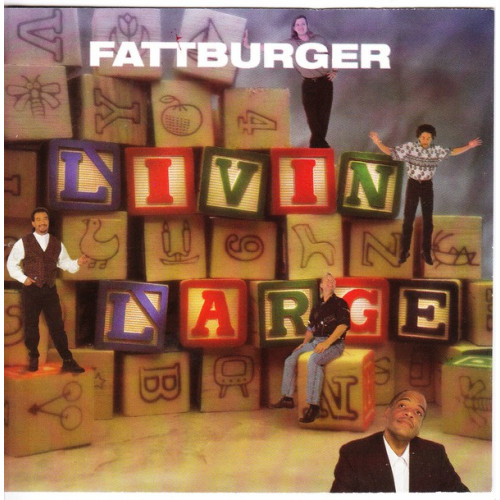 Fattburger - Livin Large