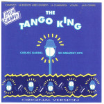 Gardel Carlos - The Tango King, 20 Greatest Hits