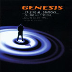 Genesis - Calling All Stations