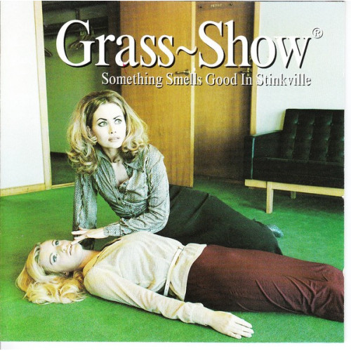 Grass Show - Something Smells Good In Stinkville