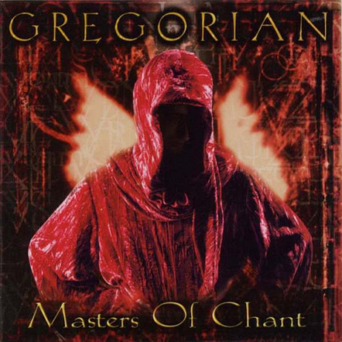 Gregorian - Masters Of Chant