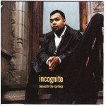 Incognito - Beneath The Surface