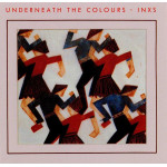 INXS - Underneath The Colours