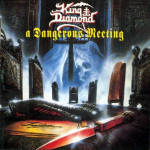King Diamond - A Dangerous Meeting