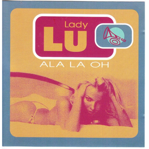 Lady Lu - Ala La Oh