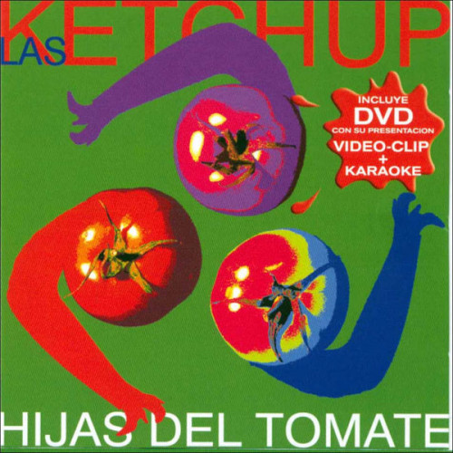 Las Ketchup - Hijas Del Tomate