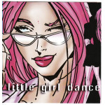 Little Girl Dance - Little Girl Dance