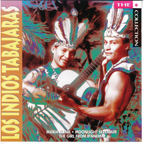 Los Indios Tabajaras - The Collection