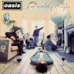 Oasis - Definitely Maybe