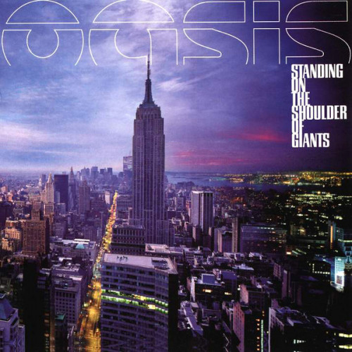 Oasis - Standing On The Shoulder Of Giants