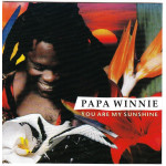 Papa Winnie - You Are My Sunshine