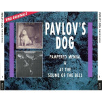 Pavlov s Dog - Pampered Menial / At The Sound Of The Bell ( 2 cd )