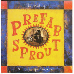Prefab Sprout - The Best Of Prefab Sprout, A Life Of Surprises