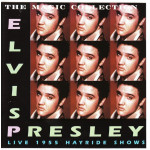 Presley Elvis - The Magic Collection, Live 1955 Hayride Shows