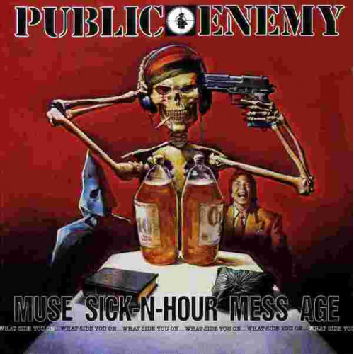 Public Enemy - Muse Sick-N-Hour Mess Age