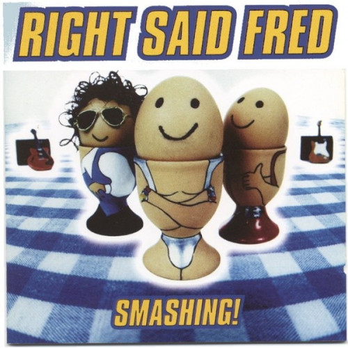 Right Said Fred - Smashing!