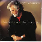 Rogers Kenny - If Only My Heart Had A Voice