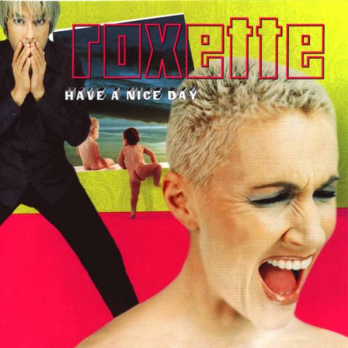 Roxette - Have A Nice Day