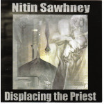Sawhney Nitin - Displacing The Priest