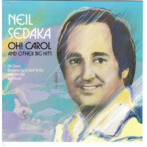 Sedaka Neil - Oh Carol And Other Big Hits