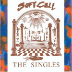 Soft Cell - The Singles