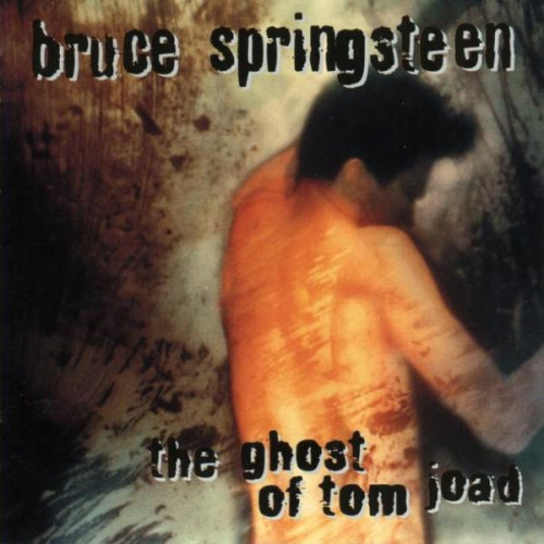 Springsteen Bruce - The Ghost Of Tom Joad