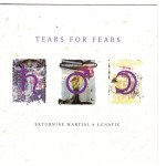 Tears For Fears - Saturnine Martial & Lunatic