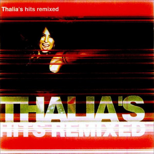 Thalia - Thalia's Hits Remixed