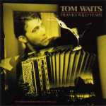 Waits Tom - Franks Wild Years