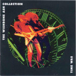 Wishbone Ash,The - Time Was, The Wishbone Ash Collection ( 2 cd )