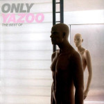 Yazoo - Only Yazoo, The Best Of