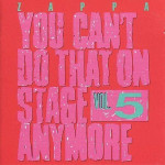 Zappa Frank - You Can t Do That On Stage Anymore Vol 5 ( 2 cd )