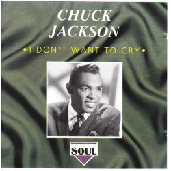 Jackson Chuck - Idon t want to cry ( Classic Soul )