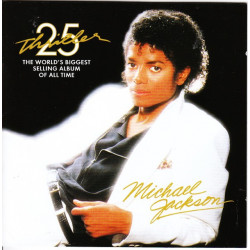 JACKSON MICHAEL - THRILLER 25 WORLD S BIGGEST SELLING ALBUM OF TIME