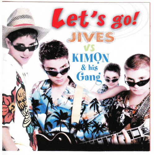 JIVES vs KIMON & HIS GANG - LET' S GO