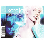 Karaia - She moves ( La la la )