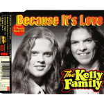 Kelly Family -  Because it s love - Sweetest angel - I ll send you a letter