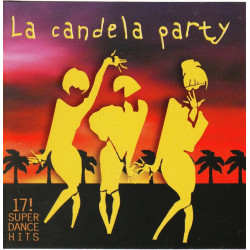 La Candela Party - 17 Super Dance Hits