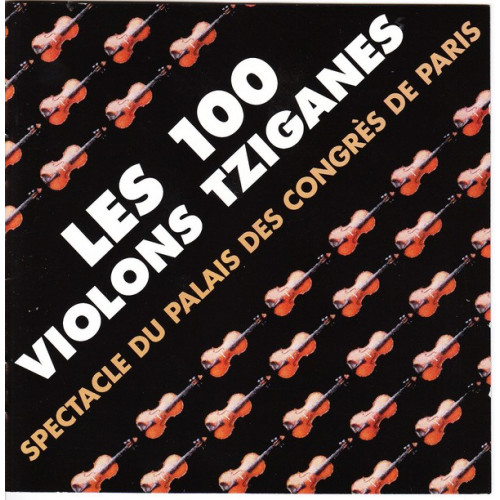 Les 100 Violons Tziganes - Spectacle Du Palais Des Congres de Paris