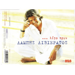 Λιβιεράτος Λάμπης - Λίγο πρίν - Παράδεισέ μου - Πες μου τι κατάλαβες