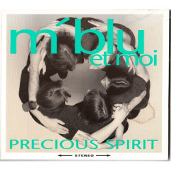 M' blu et moi - Precious spirit