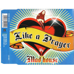 Mad House - Like a prayer - Une journee comme les autres - Video