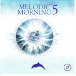 Melodic Morning 5 ( Sony music )