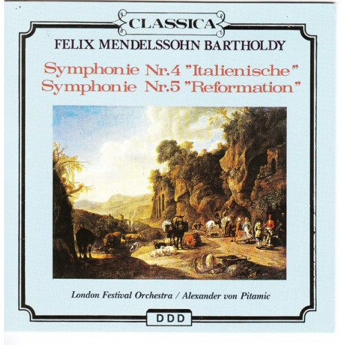 Mendelssohn - Symphony No 4  Italienische & No 5 Reformation