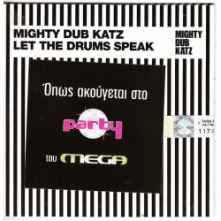 Mighty Dub Katz - Let the drums speak - William the first ( Party Mega chanel )