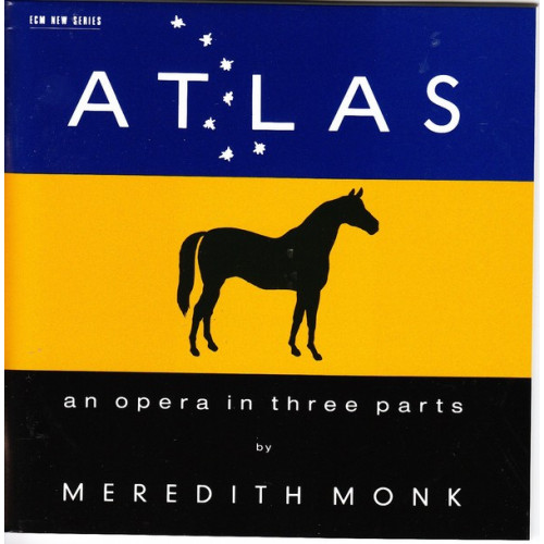 Monk Meredith - Atlas - An opera in three parts