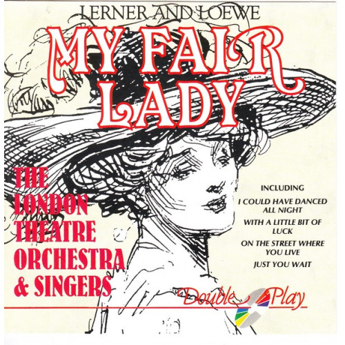 My fair lady - the London theatre orhestra & singers