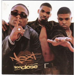 Next - Too close - Butta love ( You got the love - remix )