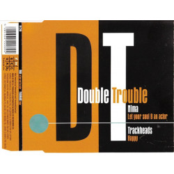 Nina - Let your soul B an actor - Trackheads - Happy ( Double Trouble )